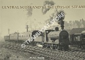 Central Scotland's Last Days of Steam by SMITH, W.A.C.